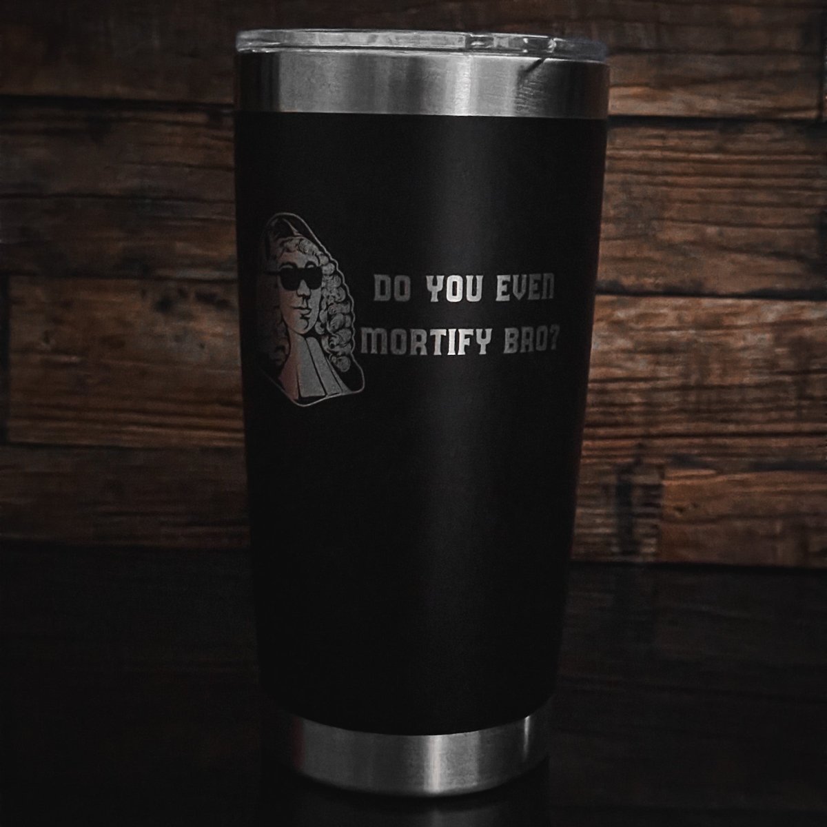 20oz tumbler - Mortify - 20oz - The Reformed Sage - reformed - reformed_gifts - christian_gifts
