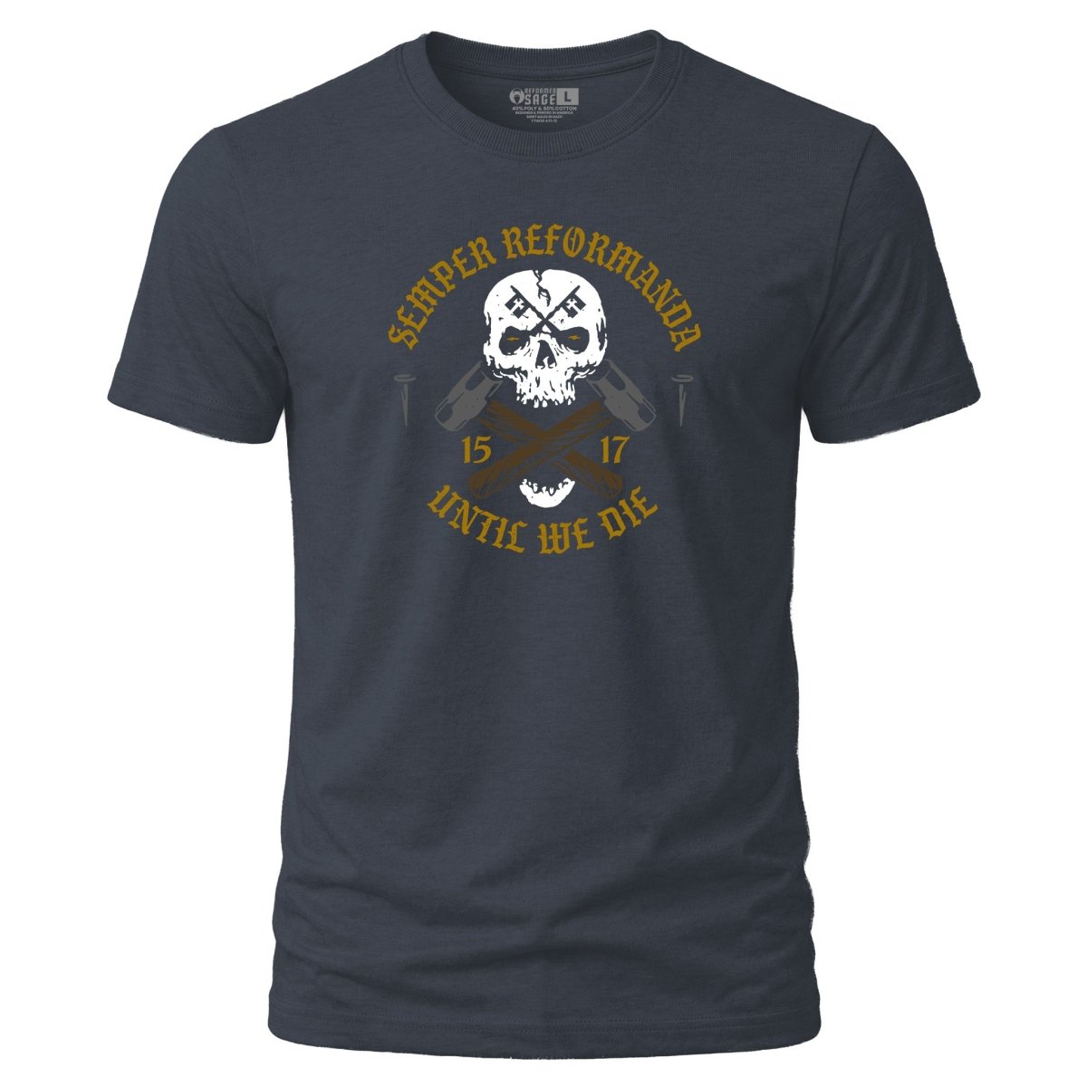 Shirt - Until We Die - Tee - The Reformed Sage - reformed - reformed_gifts - christian_gifts