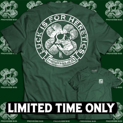 Luck is for Heretics - Tee