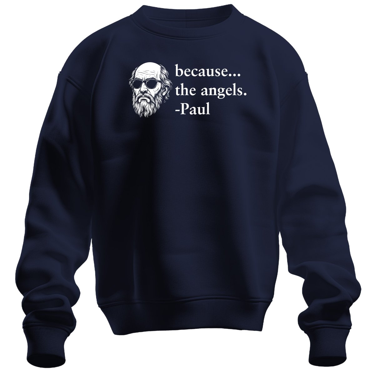 crewneck sweatshirt - Because the Angels - Sweatshirt - The Reformed Sage - reformed - reformed_gifts - christian_gifts