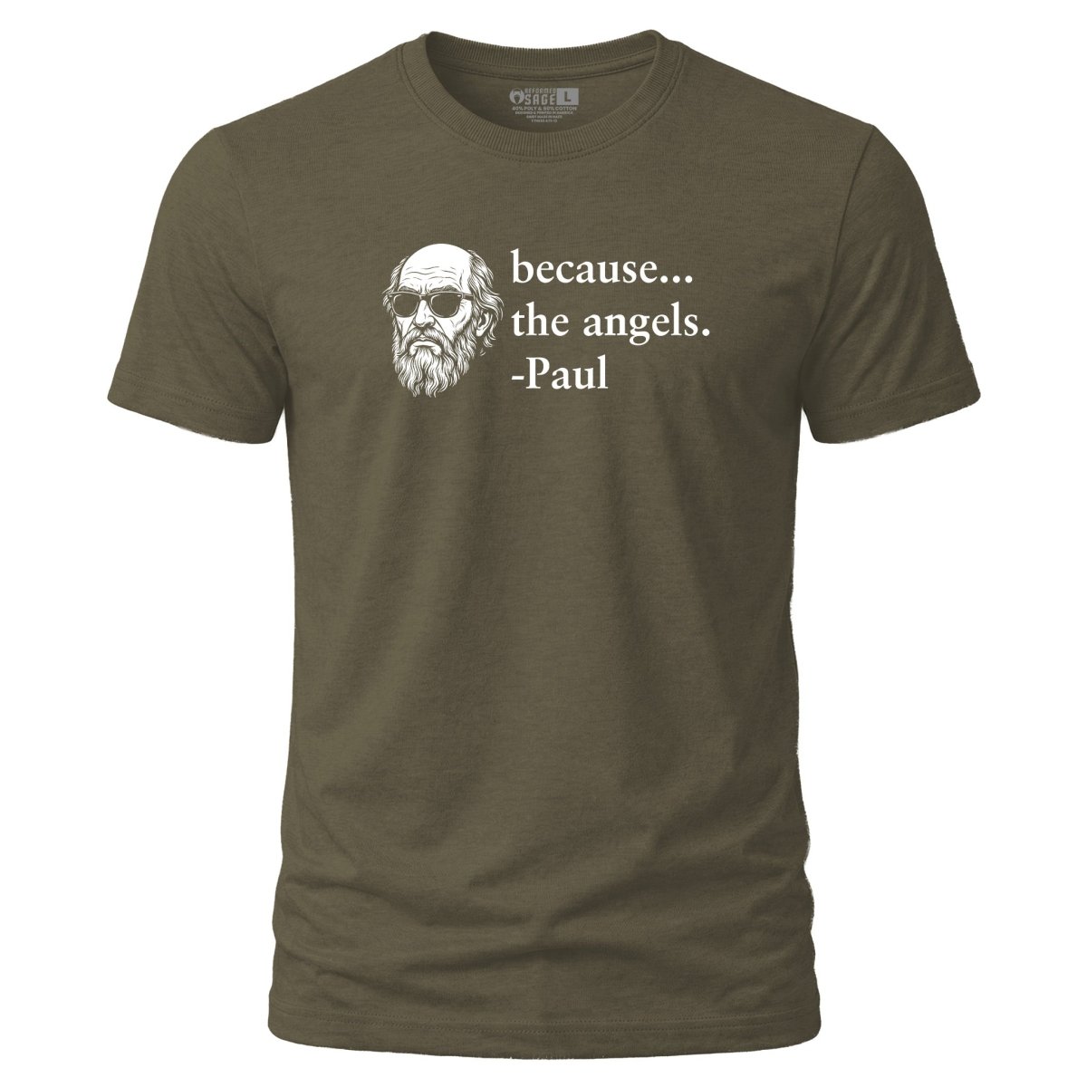 Shirt - Because the Angels - Tee - The Reformed Sage - reformed - reformed_gifts - christian_gifts