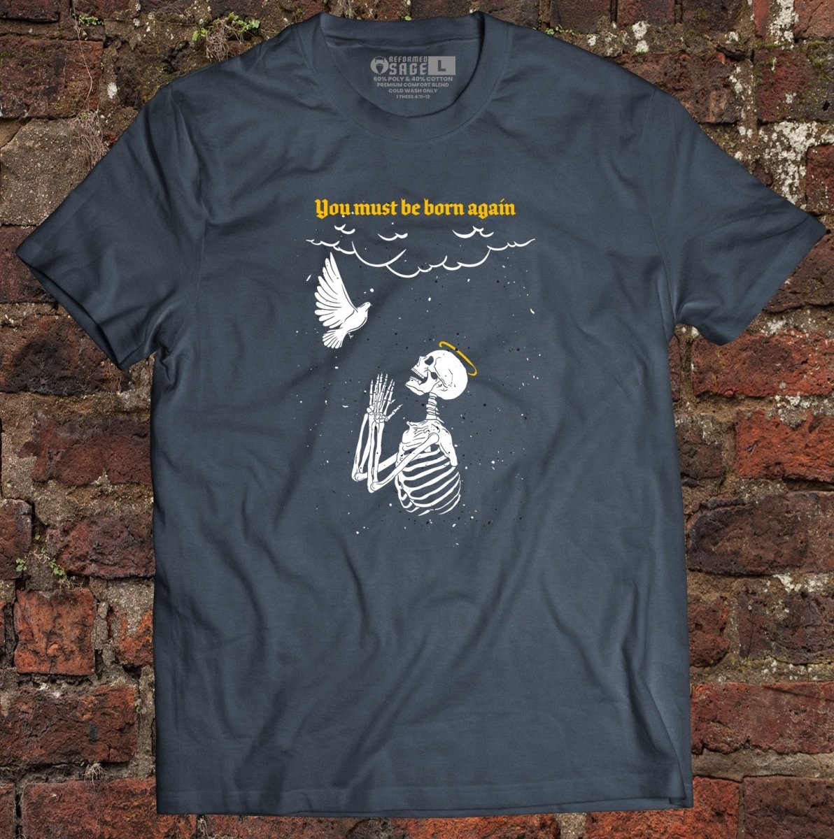 Shirt - Born Again - Tee - The Reformed Sage - reformed - reformed_gifts - christian_gifts
