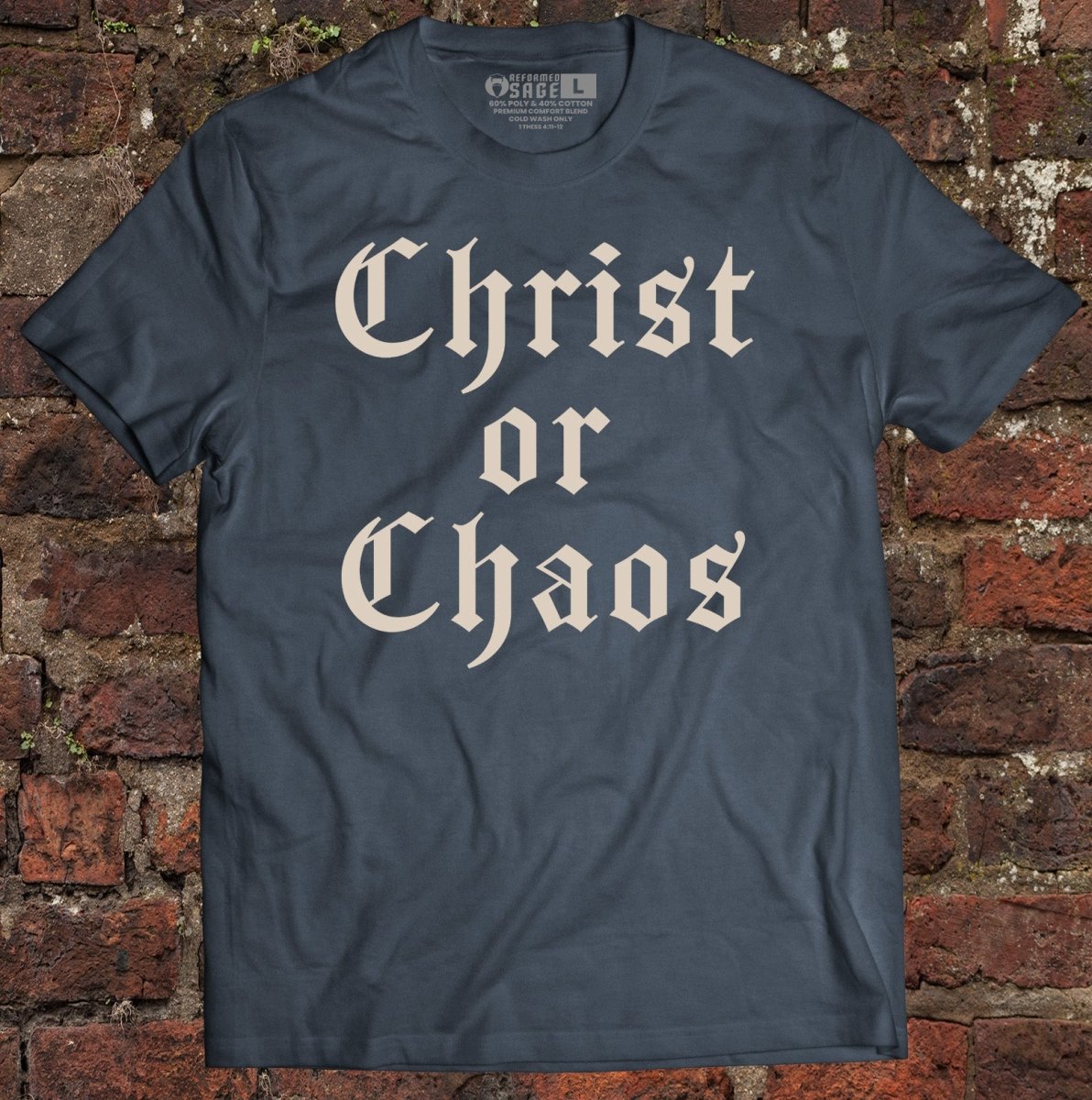 Shirt - Christ or Chaos - Tee - The Reformed Sage - reformed - reformed_gifts - christian_gifts