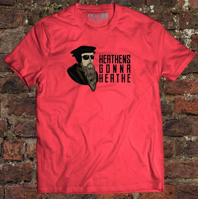 Shirt - Heathens - Tee - The Reformed Sage - reformed - reformed_gifts - christian_gifts