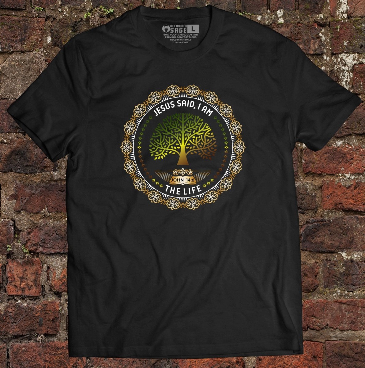 Shirt - I AM: The Life - Tee - The Reformed Sage - reformed - reformed_gifts - christian_gifts