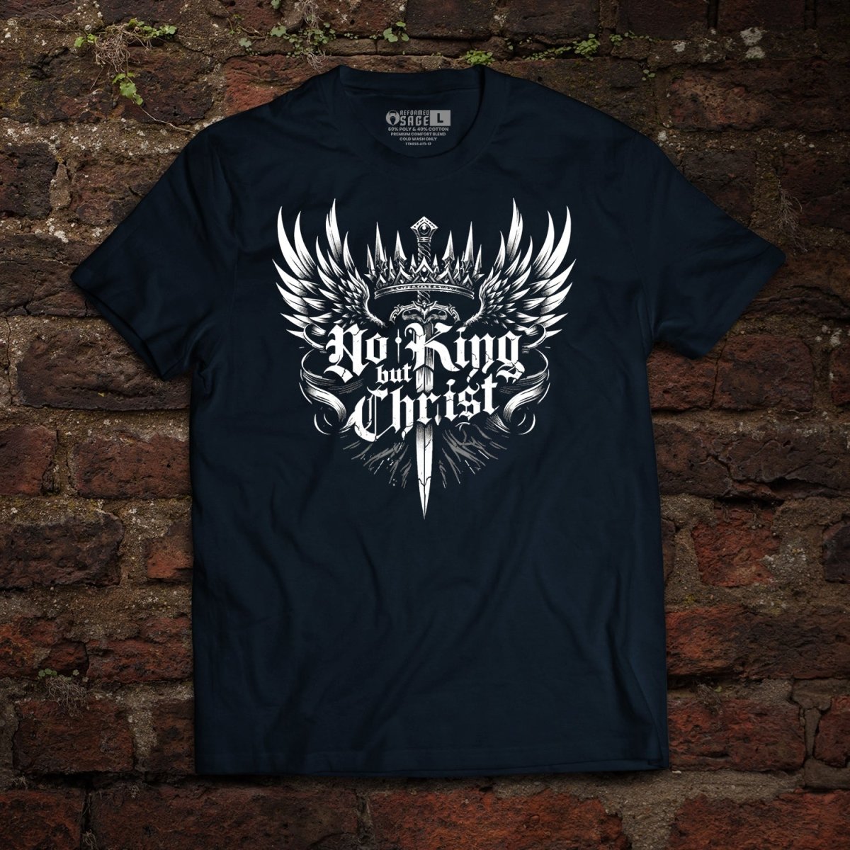 Shirt - No King but Christ - Tee - The Reformed Sage - reformed - reformed_gifts - christian_gifts