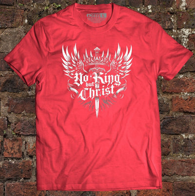 Shirt - No King but Christ - Tee - The Reformed Sage - reformed - reformed_gifts - christian_gifts