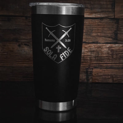 20oz tumbler - Sola Fide 20oz - The Reformed Sage - reformed - reformed_gifts - christian_gifts