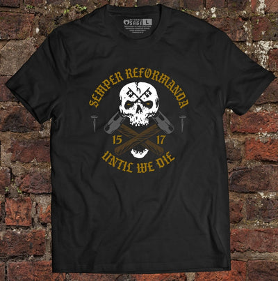 Shirt - Until We Die - Tee - The Reformed Sage - reformed - reformed_gifts - christian_gifts