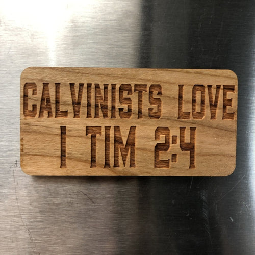 Magnet - Calvinists Love - Wood Magnet - The Reformed Sage - #reformed# - #reformed_gifts# - #christian_gifts#