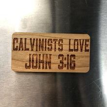 Load image into Gallery viewer, Magnet - Calvinists Love - Wood Magnet - The Reformed Sage - #reformed# - #reformed_gifts# - #christian_gifts#
