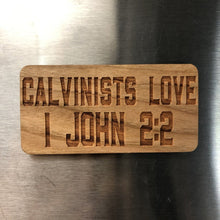 Load image into Gallery viewer, Magnet - Calvinists Love - Wood Magnet - The Reformed Sage - #reformed# - #reformed_gifts# - #christian_gifts#
