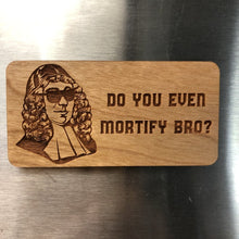 Load image into Gallery viewer, Magnet - Funny Magnets - Wood Magnet - The Reformed Sage - #reformed# - #reformed_gifts# - #christian_gifts#
