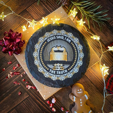 Load image into Gallery viewer, Slate Coaster - I AM Series - UV Slate Coaster - The Reformed Sage - #reformed# - #reformed_gifts# - #christian_gifts#
