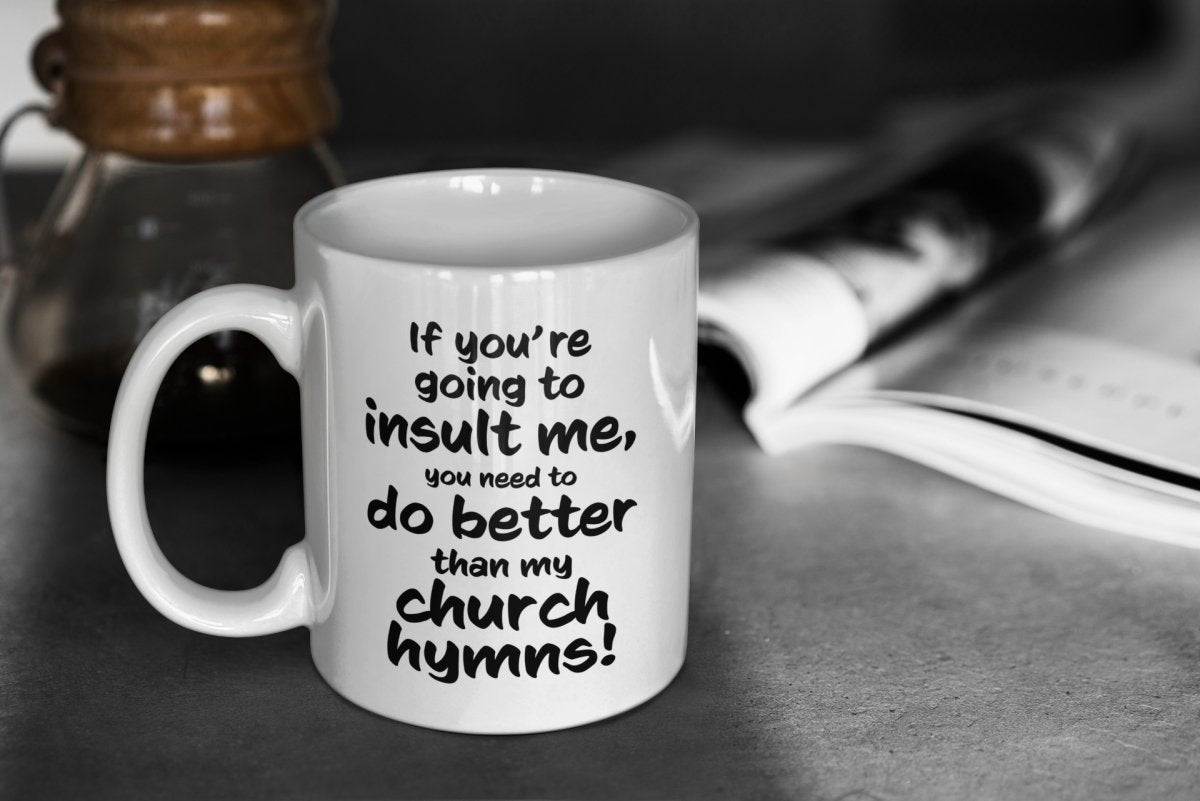 Mug - Insult me? (double sided) - Mug - The Reformed Sage - #reformed# - #reformed_gifts# - #christian_gifts#