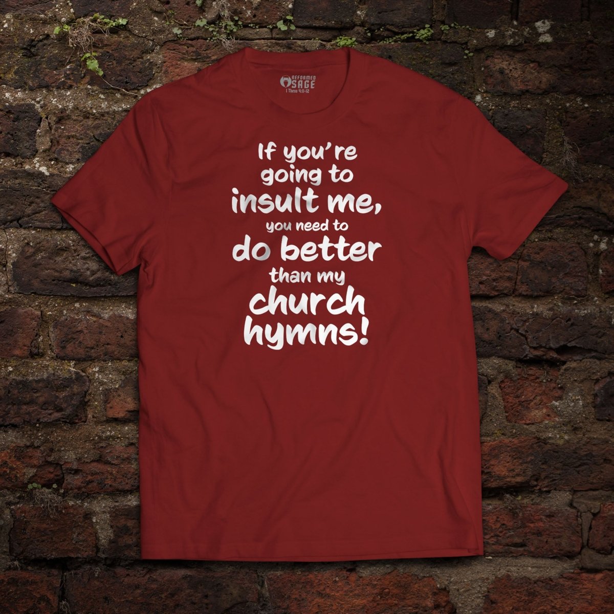 Shirt - Insult me? - Tee - The Reformed Sage - #reformed# - #reformed_gifts# - #christian_gifts#