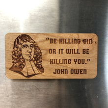 Load image into Gallery viewer, Magnet - John Owen - Wood Magnet - The Reformed Sage - #reformed# - #reformed_gifts# - #christian_gifts#
