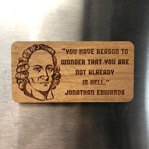 Magnet - Jonathan Edwards - Wood Magnet - The Reformed Sage - #reformed# - #reformed_gifts# - #christian_gifts#