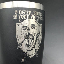 Load image into Gallery viewer, 16oz tumbler - O DEATH - 16oz - The Reformed Sage - #reformed# - #reformed_gifts# - #christian_gifts#
