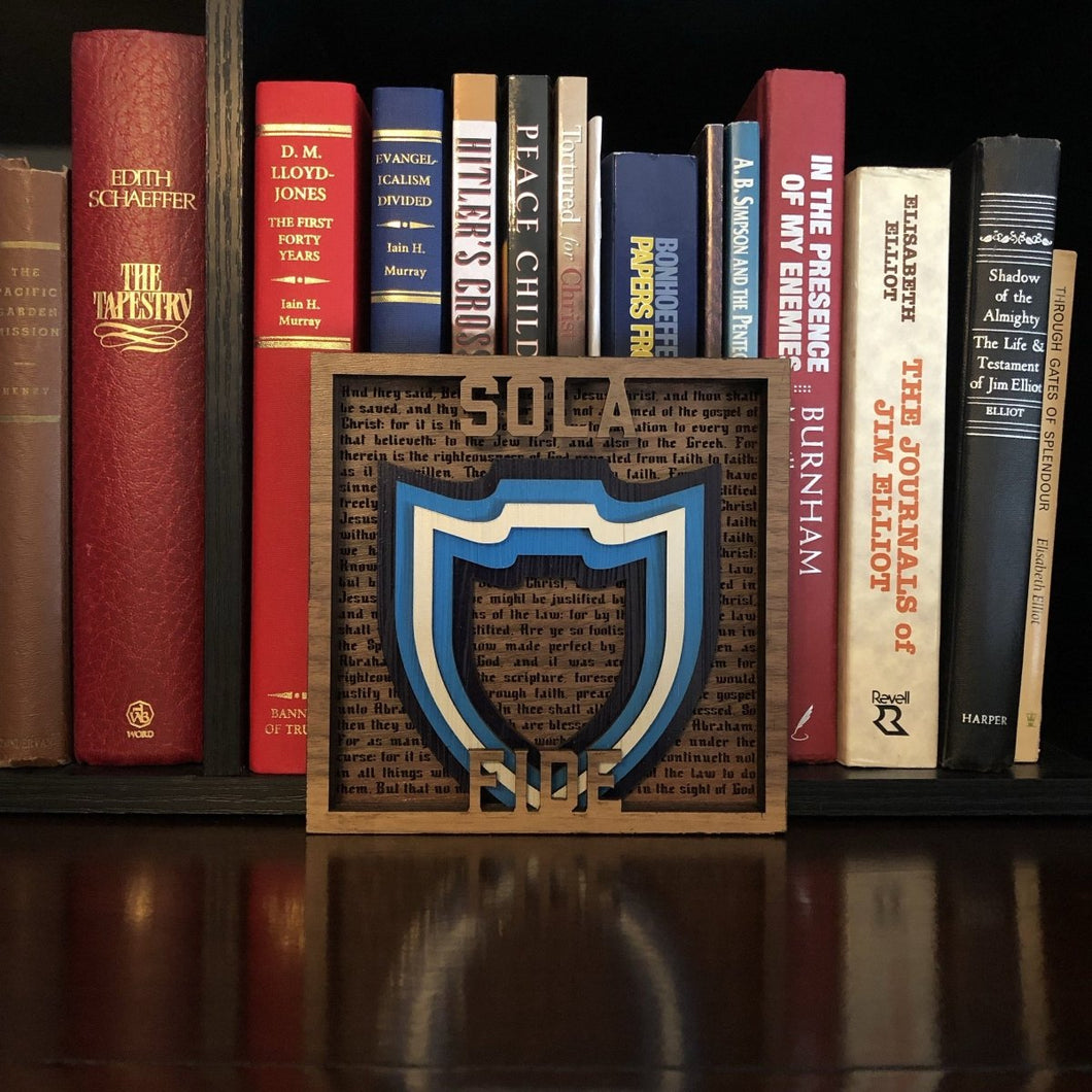 Layered Art - Sola Fide - The Reformed Sage - #reformed# - #reformed_gifts# - #christian_gifts#