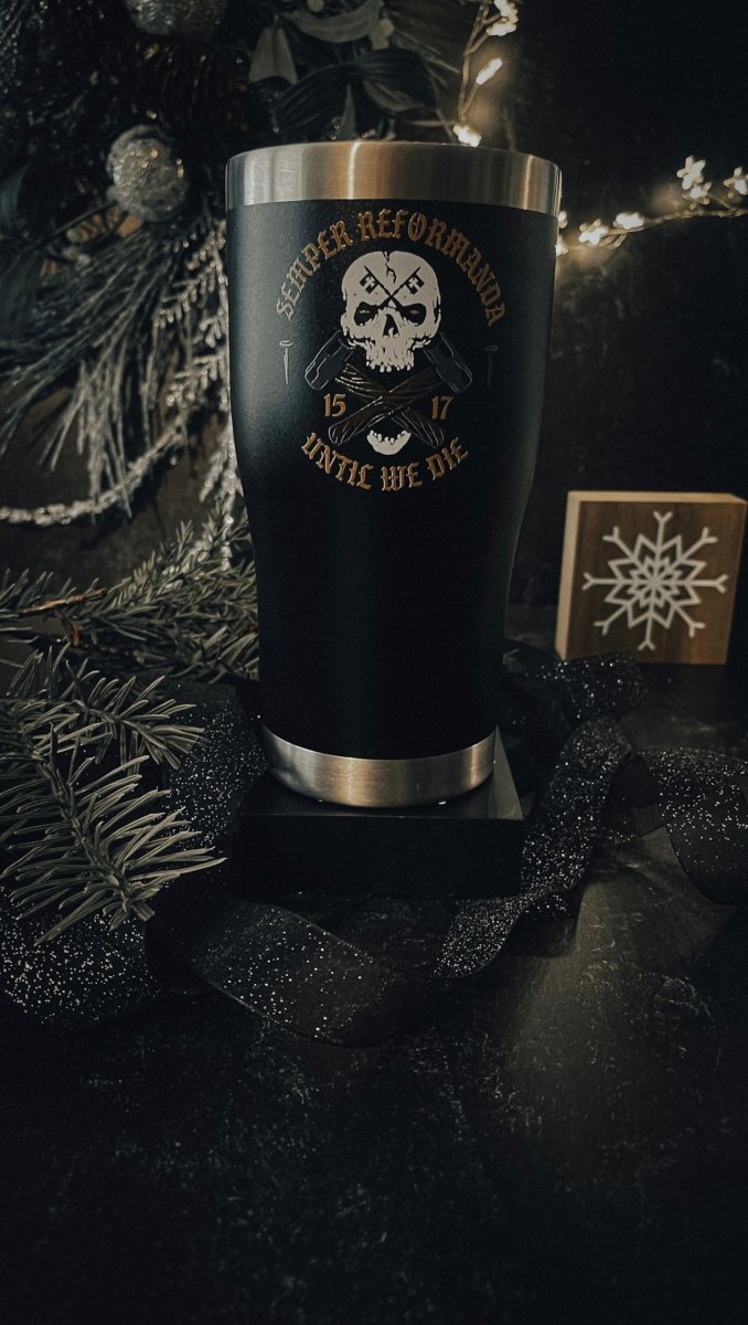 20oz tumbler color - Until We Die - 20oz UV - The Reformed Sage - #reformed# - #reformed_gifts# - #christian_gifts#