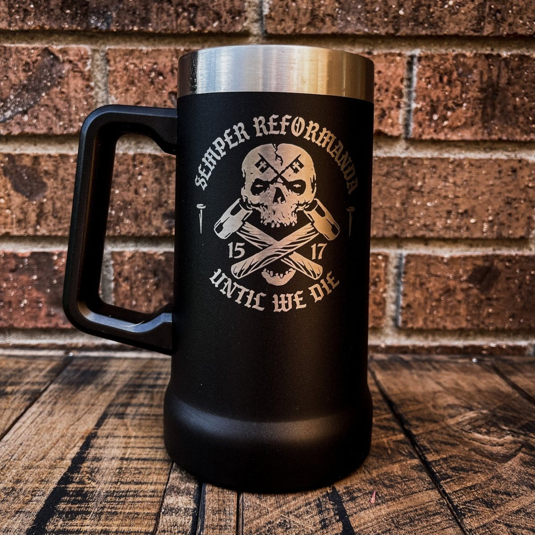 24oz Stein - Until We Die - 24oz Stein - The Reformed Sage - #reformed# - #reformed_gifts# - #christian_gifts#