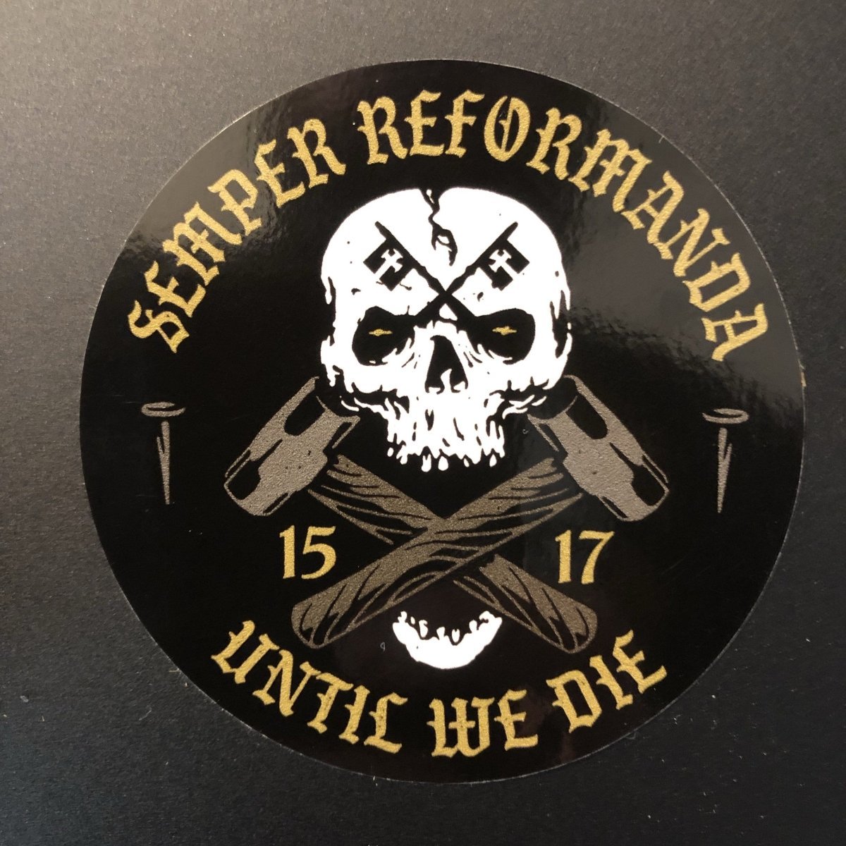 Decal - Until We Die - Decal - The Reformed Sage - reformed - reformed_gifts - christian_gifts