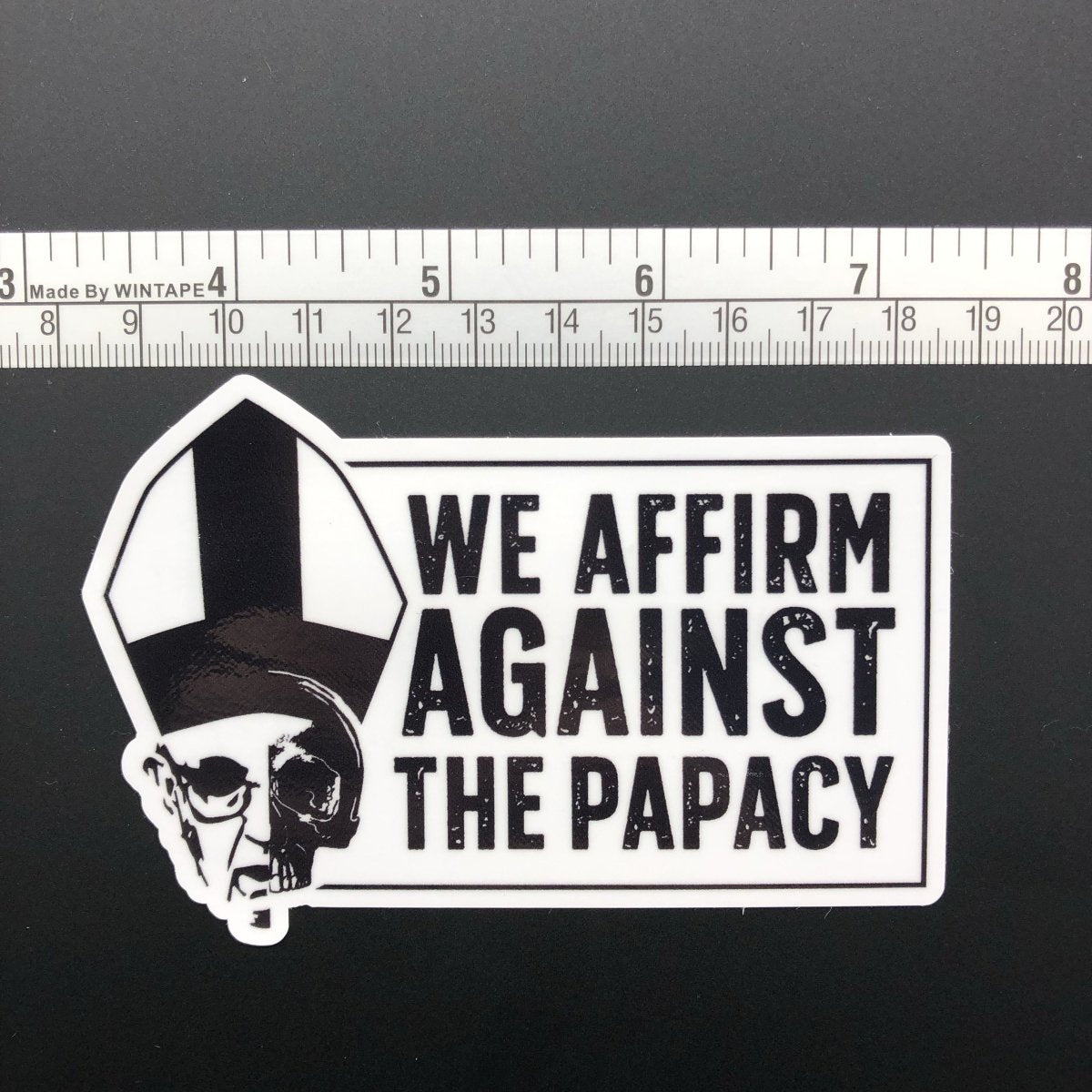 Decal - We Affirm Against The Papacy - Decal - The Reformed Sage - #reformed# - #reformed_gifts# - #christian_gifts#