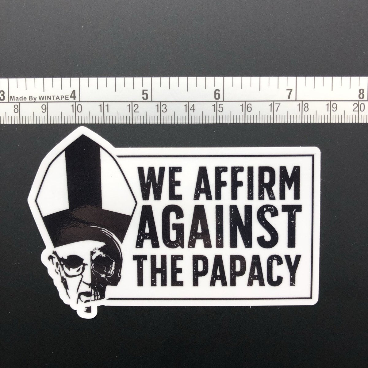 Decal - We Affirm Against The Papacy - Decal - The Reformed Sage - reformed - reformed_gifts - christian_gifts