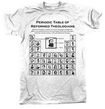 Load image into Gallery viewer, Shirt - Periodic Table of Reformed Theologians - Tee RETIRED - The Reformed Sage - #reformed# - #reformed_gifts# - #christian_gifts#
